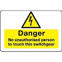 Danger No Unauthorised Person To Touch Sign