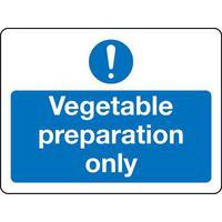 Vegetable Preparation Only - Sign