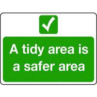 A Tidy Area Is A Safer Area - Sign