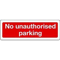 No Unauthorised Parking Sign - Wall/Post - Traffic/Car Park Safety