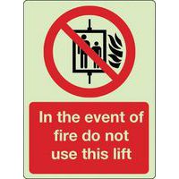 In the event of fire do not use this lift Photoluminescent Sign