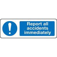 Report All Accidents Immediately Sign for Safety & Compliance