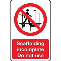 Scaffolding Incomplete Do Not Use Sign for Safety & Warnings