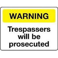 Warning Trespassers Will Be Prosecuted - Sign