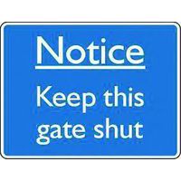 Notice Keep This Gate Shut - Sign