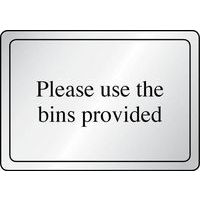 Please Use the Bins Provided Sign for Public Spaces and Cleanliness