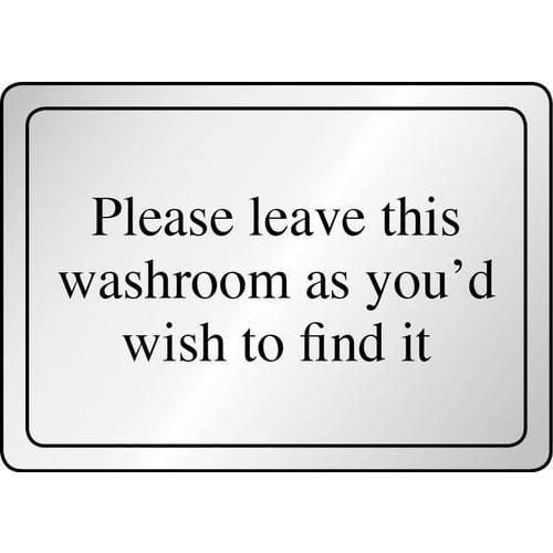 Please Leave This Washroom As You'd Wish Sign