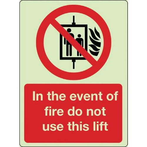 In the event of fire do not use this lift Photoluminescent Sign