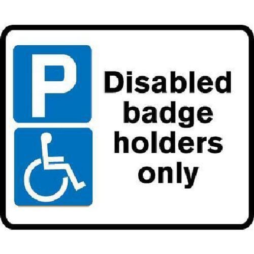 Disabled Badge Holders Only - Sign