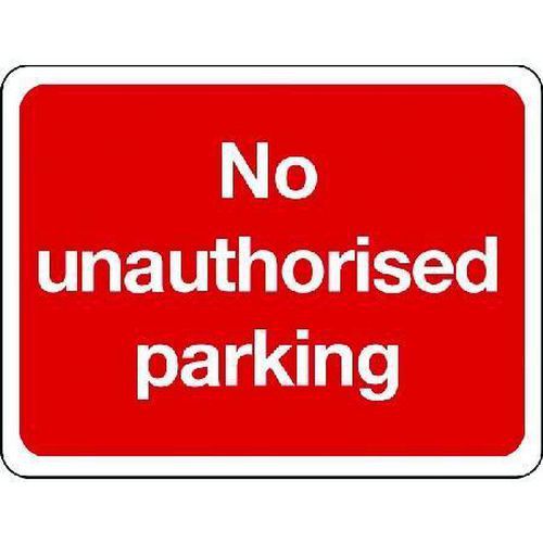 No Unauthorised Parking - Sign (Large)