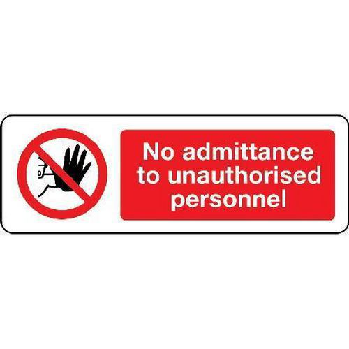 No Admittance To Unauthorised Persons - Sign