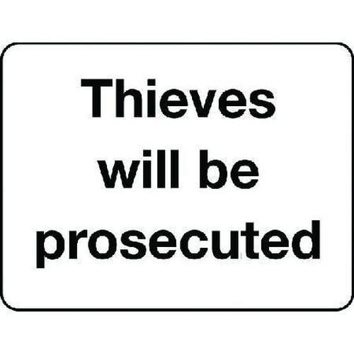 Thieves Will Be Prosecuted - Sign