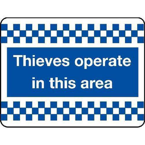 Thieves Operate In This Area - Sign