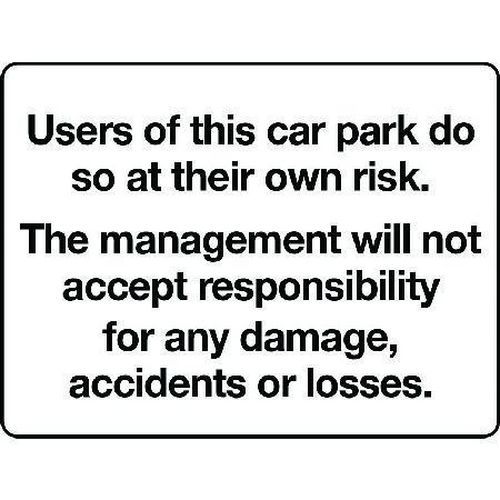 Users Of This Car Park Do So At Their Own Risk - Sign