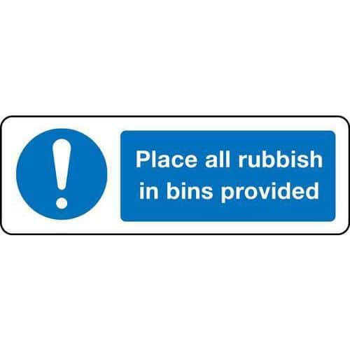 Place all rubbish in bins provided Sign